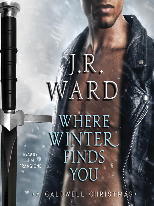 Title details for Where Winter Finds You by J.R. Ward - Wait list